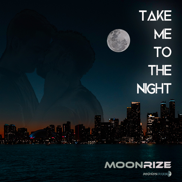 Take Me to the Night - Moonrize